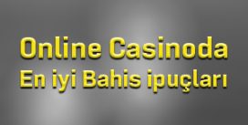 Online casinoada en iyi bahis ipuçları