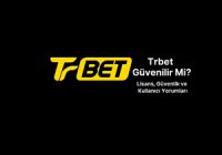 Trbet Güvenilir Mi? Lisans, Güvenlik ve Kullanıcı Yorumları